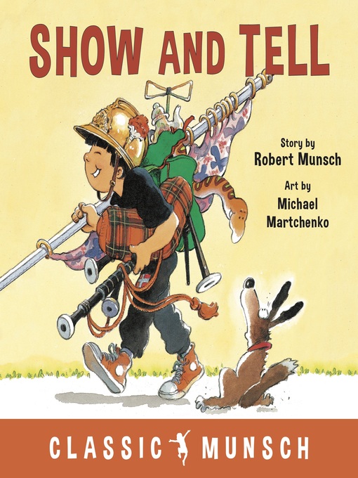 Title details for Show and Tell (Classic Munsch Audio) by Robert Munsch - Wait list